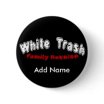 White Trash Reunion Button
