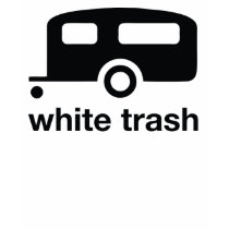 White Trash trailer icon - trailer park t-shirts