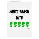 White Trash With Money cards