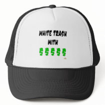 White Trash With Money hats by sayingsentral White Trash With Money hats