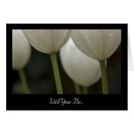 White Tulips Will You Be My Bridesmaid Card