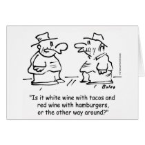 White wine with tacos red wine with hamburgers cards