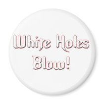 WhiteHolesBlow magnets by Moondial WhiteHolesBlow magnets