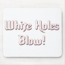 WhiteHolesBlow mousepads