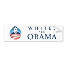 Whites For Obama bumper stickers