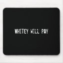 Whitey will pay mousepads