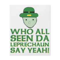 Who All Seen Da Leprechaun Say Yeah Meme Personalized Flyer