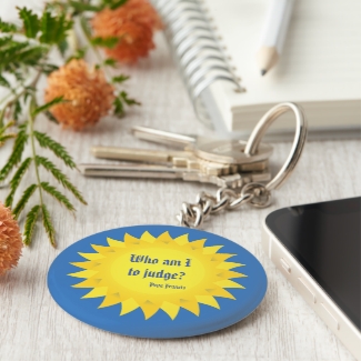Who Am I To Judge, Pope Francis Button Keychain
