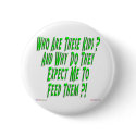 Who Are These Kids Button by TShirtDotCom Who Are These Kids Button