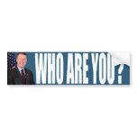 Who Are You? bumper stickers