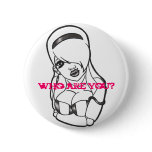 who are you? buttons