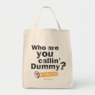 Who Are You Callin' Dummy Tote Canvas Bag
