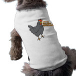 who are you calling chicken? pet tshirt