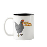 who are you calling chicken? mugs