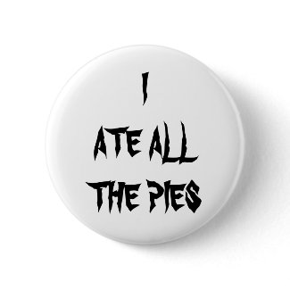 Who ate all the pies? button