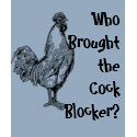 Who Brought the Cock Blocker? t-shirts by tlmcauley Who Brought the Cock Blocker? t-shirts
