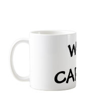 WHO CARES ! mugs