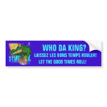 Who Da King? Bumper Stickers