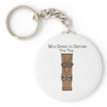 Who Dares to Disturb the Tiki keychains