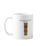 Who Dares to Disturb the Tiki mugs