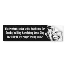 Who Elected Barack Obama? Bumper Sticker