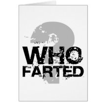who farted? greeting cards