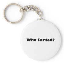 Who Farted? Key Chains