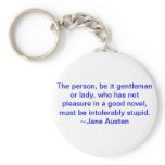 Who had not had pleasure in a good novel keychain
