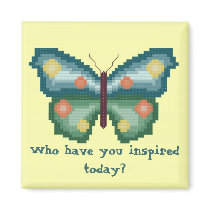 Who have you inspired today? Butterfly Magnet