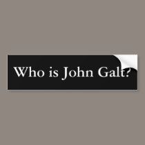 Who is John Galt? Ayn Rand Bumper Sticker bumper stickers