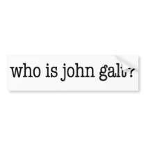 who is john galt? bumper stickers