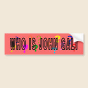 Who is John Galt? Bumper Sticker