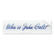 Who is John Galt? Bumper Sticker