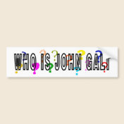 Who is John Galt? Bumper Sticker
