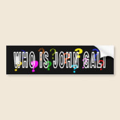 Who is John Galt? Bumper Sticker