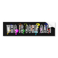 Who is John Galt? Bumper Sticker bumpersticker