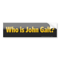 Who is John Galt? Bumper Sticker bumper stickers