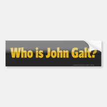 Who is John Galt? Bumper Sticker