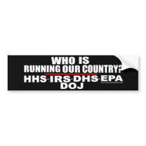 Who is Running Our Country? Bumper Sticker