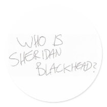 Who is Sheridan Blackhead? - HUGE Sticker