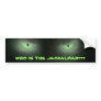 WHO IS THE JACKALMAN??? - Customized Bumper Sticker