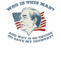 Who is this Man? Ron Paul Shirt