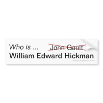 Who is William Edward Hickman bumper sticker