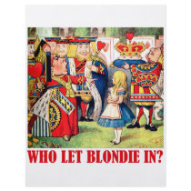 WHO LET BLONDIE IN? CUSTOM FLYER