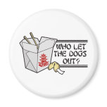 Who Let The Dogs Out Magnets