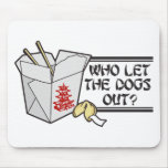 Who Let The Dogs Out Mousepad