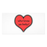 Who Loves Ya Baby? photo cards