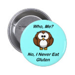Who, Me?  No, I Never Eat Gluten Button