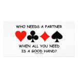 Who Needs A Partner When All You Need (Bridge) Customized Photo Card