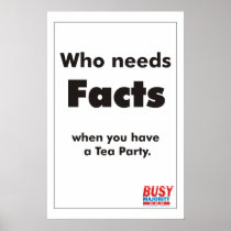 Who needs facts Poster